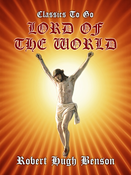 Title details for Lord of the World by Robert Hugh Benson - Available